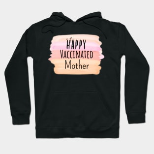 Happy Vaccinated Mother Hoodie